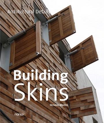 BUILDING SKINS Architectural Details esp ingl | 9788415223177 | MESTRE OCTAVIO | Llibres Parcir | Llibreria Parcir | Llibreria online de Manresa | Comprar llibres en català i castellà online