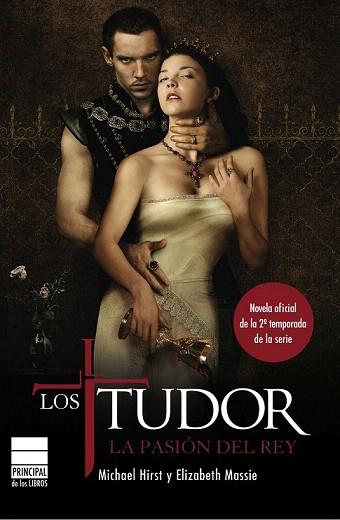 LOS TUDOR LA PASION DEL REY | 9788493831660 | HIRST MICHAEL MASSIE ELIZABETH | Llibres Parcir | Llibreria Parcir | Llibreria online de Manresa | Comprar llibres en català i castellà online