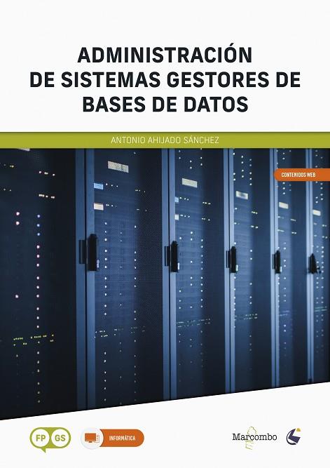 *ADMINISTRACIÓN DE SISTEMAS GESTORES DE BASES DE DATOS | 9788426736345 | AHIJADO SÁNCHEZ, ANTONIO | Llibres Parcir | Llibreria Parcir | Llibreria online de Manresa | Comprar llibres en català i castellà online