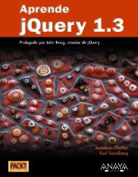 APRENDE JQUERY 1,3 | 9788441526655 | JONATHAN CHAFFER KARL SWEDBERG | Llibres Parcir | Librería Parcir | Librería online de Manresa | Comprar libros en catalán y castellano online