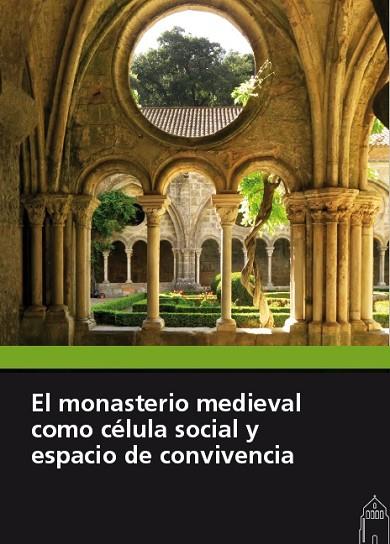 EL MONASTERIO MEDIEVAL COMO CELULA SOCIAL Y ESPACIO DE CONVIVENCIA | 9788417158040 | A.A.V.V. | Llibres Parcir | Librería Parcir | Librería online de Manresa | Comprar libros en catalán y castellano online