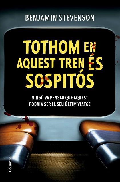 TOTHOM EN AQUEST TREN ÉS SOSPITÓS | 9788466432320 | STEVENSON, BENJAMIN | Llibres Parcir | Librería Parcir | Librería online de Manresa | Comprar libros en catalán y castellano online
