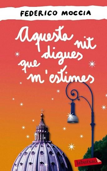 Aquesta nit digues que m'estimes | 9788499306063 | Federico Moccia | Llibres Parcir | Llibreria Parcir | Llibreria online de Manresa | Comprar llibres en català i castellà online