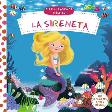 ELS MEUS PRIMERS CLÀSSICS. LA SIRENETA | 9788499067810 | VV. AA. | Llibres Parcir | Librería Parcir | Librería online de Manresa | Comprar libros en catalán y castellano online