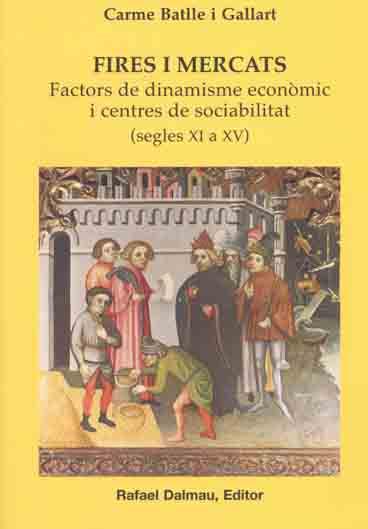 FIRES I MERCATS SEGLES XI A XV | 9788423206742 | BATLLE GALLART CARME | Llibres Parcir | Librería Parcir | Librería online de Manresa | Comprar libros en catalán y castellano online