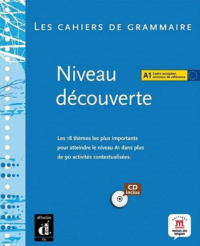 CAHIERS GRAMMAIRE NIVEAU DECOUVERTE A1 ALUMNO | 9788484435419 | A1 LIBRO ALUMNO | Llibres Parcir | Librería Parcir | Librería online de Manresa | Comprar libros en catalán y castellano online