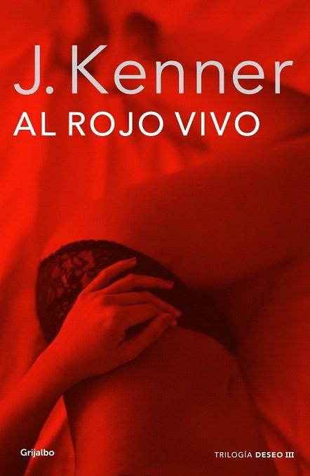 AL ROJO VIVO (LA TRILOGÍA DESEO 3) | 9788425352324 | KENNER,J. | Llibres Parcir | Llibreria Parcir | Llibreria online de Manresa | Comprar llibres en català i castellà online