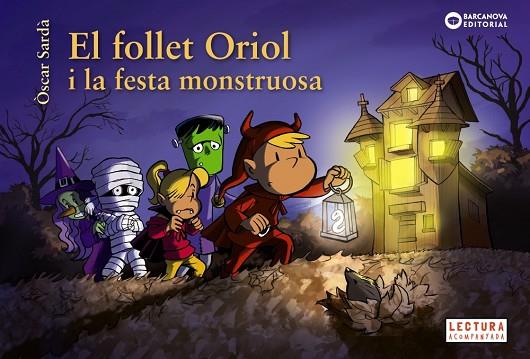 EL FOLLET ORIOL I LA FESTA MONSTRUOSA | 9788448959500 | SARDÀ, ÒSCAR | Llibres Parcir | Llibreria Parcir | Llibreria online de Manresa | Comprar llibres en català i castellà online