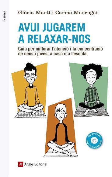 AVUI JUGAREM A RELAXAR-NOS | 9788416139040 | MARTÍ, GLÒRIA/MARRUGAT, CARME | Llibres Parcir | Librería Parcir | Librería online de Manresa | Comprar libros en catalán y castellano online