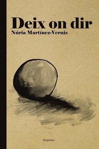 Deix on dir | 9788497877725 | Núria Martínez-Vernis | Llibres Parcir | Librería Parcir | Librería online de Manresa | Comprar libros en catalán y castellano online