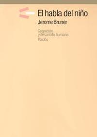 HABLA DEL NIÐO | 9788475093734 | BRUNER | Llibres Parcir | Librería Parcir | Librería online de Manresa | Comprar libros en catalán y castellano online
