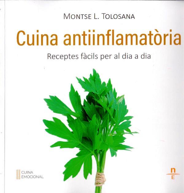CUINA ANTIINFLAMATORIA | 9788412599480 | L. TOLOSANA, MONTSE | Llibres Parcir | Librería Parcir | Librería online de Manresa | Comprar libros en catalán y castellano online