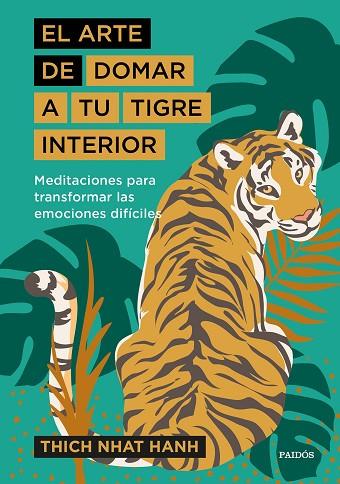 EL ARTE DE DOMAR A TU TIGRE INTERIOR | 9788449338298 | HANH, THICH NHAT | Llibres Parcir | Librería Parcir | Librería online de Manresa | Comprar libros en catalán y castellano online