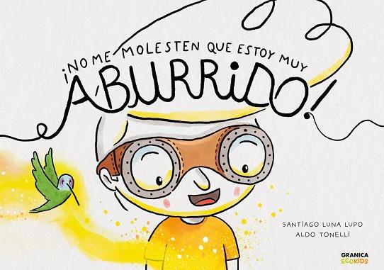 NO ME MOLESTEN QUE ESTOY MUY ABURRIDO | 9786316544957 | LUNA LUPO, SANTIAGO/TONELLI, ALDO | Llibres Parcir | Llibreria Parcir | Llibreria online de Manresa | Comprar llibres en català i castellà online
