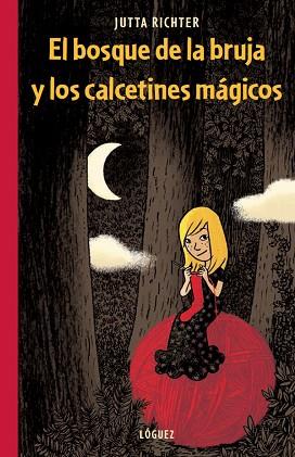 EL BOSQUE DE LA BRUJA Y LOS CALCETINES MÁGICOS | 9788496646810 | RICHTER, JUTTA | Llibres Parcir | Librería Parcir | Librería online de Manresa | Comprar libros en catalán y castellano online