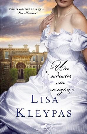 UN SEDUCTOR SIN CORAZÓN (LOS RAVENEL 1) | 9788416076000 | KLEYPAS, LISA | Llibres Parcir | Librería Parcir | Librería online de Manresa | Comprar libros en catalán y castellano online