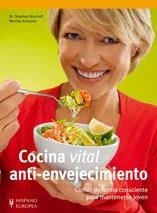 COCINA VITAL ANTI-ENVEJECIMIENTO comer forma consciente | 9788425519048 | BISCHOFF STEPHAN DR | Llibres Parcir | Librería Parcir | Librería online de Manresa | Comprar libros en catalán y castellano online