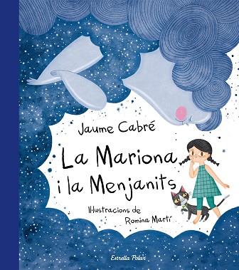LA MARIONA I LA MENJANITS | 9788491373179 | JAUME CABRé/ROMINA MARTí | Llibres Parcir | Librería Parcir | Librería online de Manresa | Comprar libros en catalán y castellano online