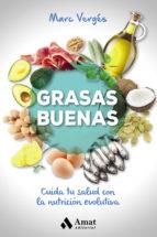 GRASAS BUENAS | 9788497359702 | VERGÉS, MARC | Llibres Parcir | Librería Parcir | Librería online de Manresa | Comprar libros en catalán y castellano online