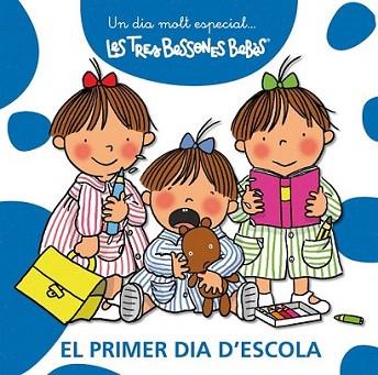 EL PRIMER DIA D' ESCOLA col Tres Bessones Bebes dia molt es | 9788492419913 | Llibres Parcir | Librería Parcir | Librería online de Manresa | Comprar libros en catalán y castellano online