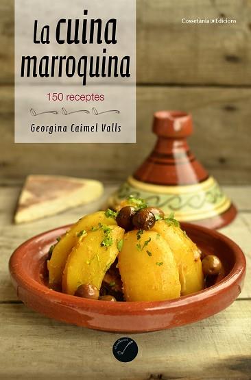 LA CUINA MARROQUINA | 9788490344965 | CAIMEL VALLS, GEORGINA | Llibres Parcir | Librería Parcir | Librería online de Manresa | Comprar libros en catalán y castellano online