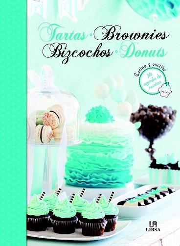TARTAS, BROWNIES, BIZCOCHOS Y DONUTS | 9788466227940 | MAÑERU, MARÍA/EQUIPO EDITORIAL | Llibres Parcir | Librería Parcir | Librería online de Manresa | Comprar libros en catalán y castellano online