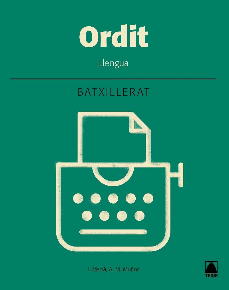 ORDIT. LLENGUA. BATXILLERAT 2 | 9788430753963 | MACIÀ GILA, JAUME / MUÑOZ MORATA, ANNA MARIA | Llibres Parcir | Librería Parcir | Librería online de Manresa | Comprar libros en catalán y castellano online