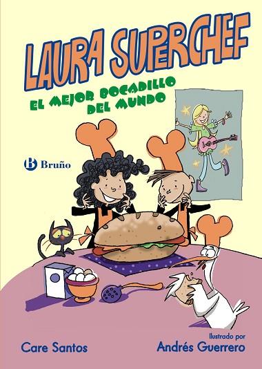 LAURA SUPERCHEF: EL MEJOR BOCADILLO DEL MUNDO | 9788469603857 | SANTOS, CARE | Llibres Parcir | Librería Parcir | Librería online de Manresa | Comprar libros en catalán y castellano online