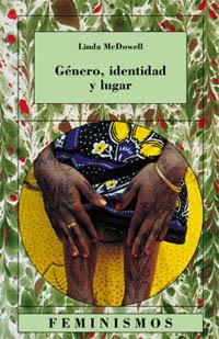 GENERO IDENTIDAD Y LUGAR | 9788437618531 | MCDOWELL | Llibres Parcir | Llibreria Parcir | Llibreria online de Manresa | Comprar llibres en català i castellà online