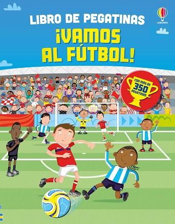¡VAMOS AL FÚTBOL! | 9781806070244 | WATT, FIONA | Llibres Parcir | Llibreria Parcir | Llibreria online de Manresa | Comprar llibres en català i castellà online
