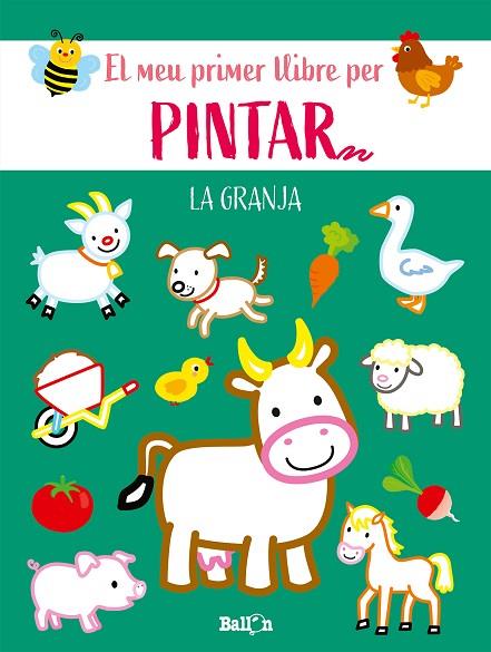 LA GRANJA-EL MEU PRIMER LLIBRE PER PINTAR | 9789403225579 | BALLON | Llibres Parcir | Llibreria Parcir | Llibreria online de Manresa | Comprar llibres en català i castellà online