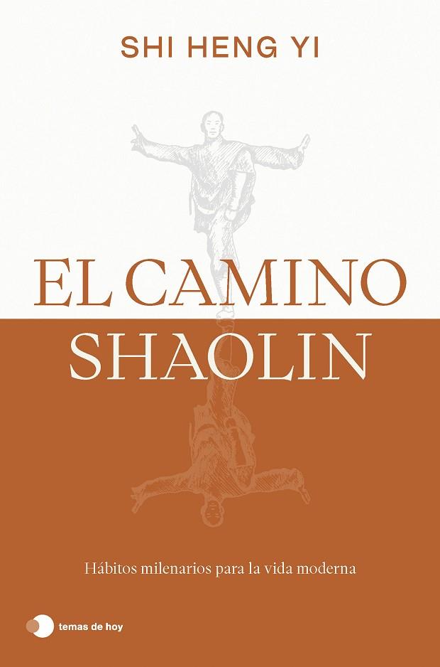 EL CAMINO SHAOLIN | 9788419812575 | HENG YI, SHI | Llibres Parcir | Librería Parcir | Librería online de Manresa | Comprar libros en catalán y castellano online