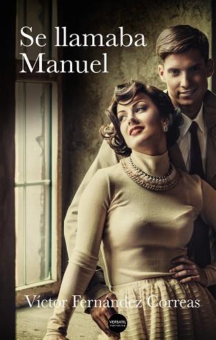 SE LLAMABA MANUEL | 9788417451066 | FERNÁNDEZ CORREAS, VÍCTOR | Llibres Parcir | Llibreria Parcir | Llibreria online de Manresa | Comprar llibres en català i castellà online