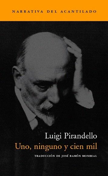 UNO NINGUNO Y CIEN MIL | 9788496136519 | PIRANDELLO LUIGI | Llibres Parcir | Librería Parcir | Librería online de Manresa | Comprar libros en catalán y castellano online
