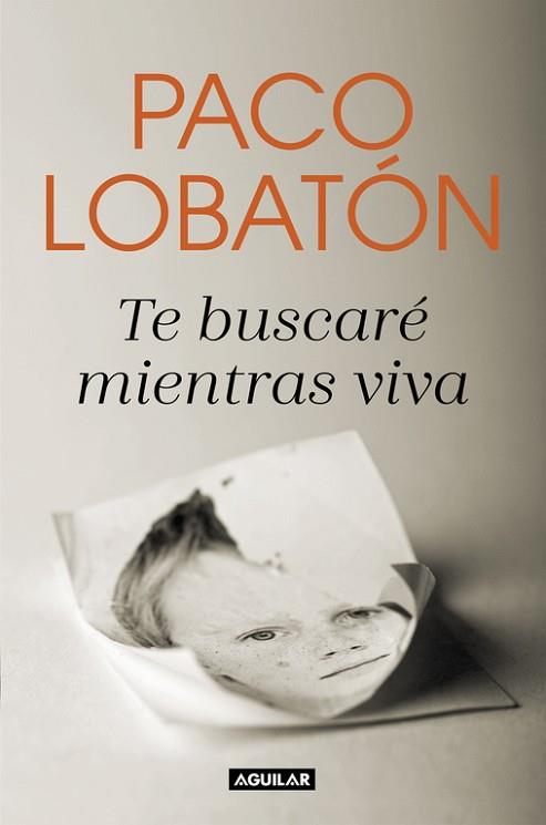 TE BUSCARÉ MIENTRAS VIVA | 9788403518681 | LOBATÓN, PACO | Llibres Parcir | Librería Parcir | Librería online de Manresa | Comprar libros en catalán y castellano online