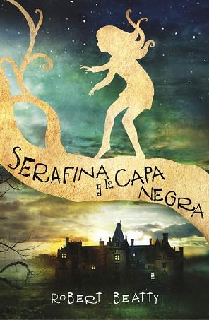 SERAFINA Y LA CAPA NEGRA | 9788420484266 | BEATTY, ROBERT | Llibres Parcir | Librería Parcir | Librería online de Manresa | Comprar libros en catalán y castellano online