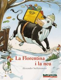 LA FLORENTINA I LA NEU | 9788448926656 | ALEXANDER STEFFENSMEIER | Llibres Parcir | Librería Parcir | Librería online de Manresa | Comprar libros en catalán y castellano online
