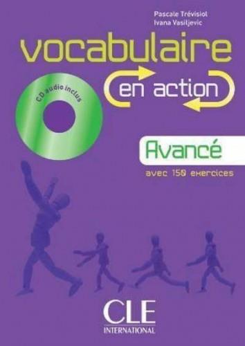 Vocabulaire en Action. Niveau: Avancé | 9782090353952 | CLE | Llibres Parcir | Librería Parcir | Librería online de Manresa | Comprar libros en catalán y castellano online