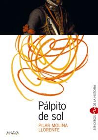 PALPITO DE SOL | 9788466705110 | PILAR MOLINA LLORENTE | Llibres Parcir | Librería Parcir | Librería online de Manresa | Comprar libros en catalán y castellano online