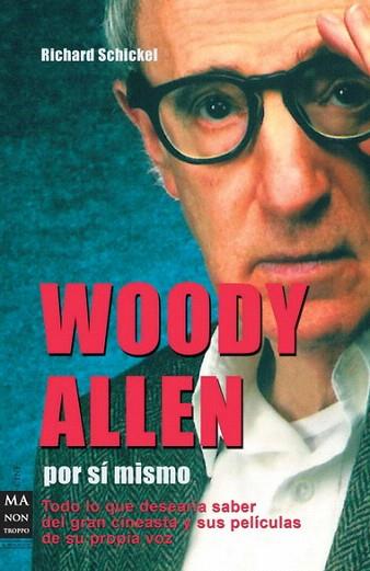 WOODY ALLEN POR SÍ MISMO | 9788496924918 | SCHICKEL, RICHARD | Llibres Parcir | Librería Parcir | Librería online de Manresa | Comprar libros en catalán y castellano online