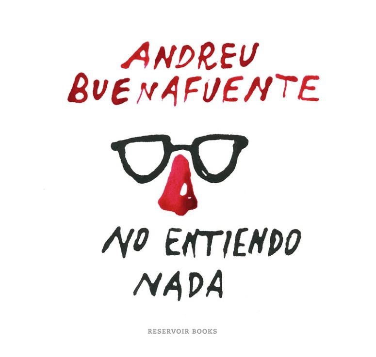NO ENTIENDO NADA | 9788416195138 | BUENAFUENTE,ANDREU | Llibres Parcir | Librería Parcir | Librería online de Manresa | Comprar libros en catalán y castellano online