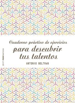 CUADERNO PRÁCTICO DE EJERCICIOS PARA DESCUBRIR TUS TALENTOS | 9788408155577 | ANTONIO BELTRÁN PUEYO | Llibres Parcir | Llibreria Parcir | Llibreria online de Manresa | Comprar llibres en català i castellà online