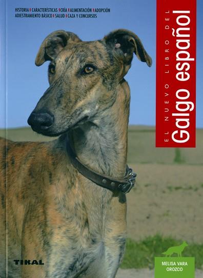 EL GALGO ESPAÑOL | 9788499284620 | VARA OROZCO, MELISA | Llibres Parcir | Llibreria Parcir | Llibreria online de Manresa | Comprar llibres en català i castellà online