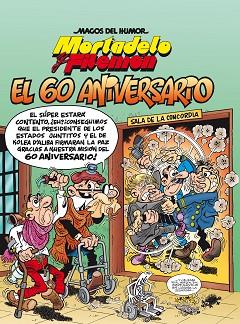 MORTADELO Y FILEMÓN. EL 60 ANIVERSARIO (MAGOS DEL HUMOR 182) | 9788466660204 | IBÁÑEZ, FRANCISCO | Llibres Parcir | Librería Parcir | Librería online de Manresa | Comprar libros en catalán y castellano online