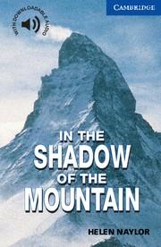 IN THE SHADOW OF THE MOUNTAIN LEVEL 5 | 9780521775519 | NAYLOR, HELEN | Llibres Parcir | Llibreria Parcir | Llibreria online de Manresa | Comprar llibres en català i castellà online