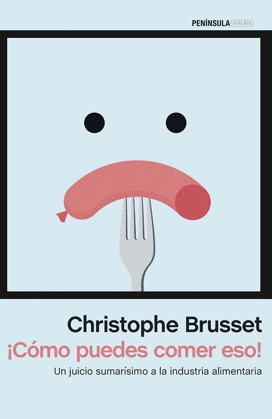 ¡CÓMO PUEDES COMER ESO! | 9788499425801 | BRUSSET, CHRISTOPHE | Llibres Parcir | Llibreria Parcir | Llibreria online de Manresa | Comprar llibres en català i castellà online