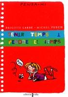 TENIR TEMPS I PERDRE EL TEMPS COL, PENSA-HI | 9788466102346 | LABBE | Llibres Parcir | Librería Parcir | Librería online de Manresa | Comprar libros en catalán y castellano online