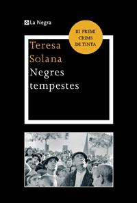 NEGRES TEMPESTES | 9788482641379 | SOLANA TERESA | Llibres Parcir | Librería Parcir | Librería online de Manresa | Comprar libros en catalán y castellano online