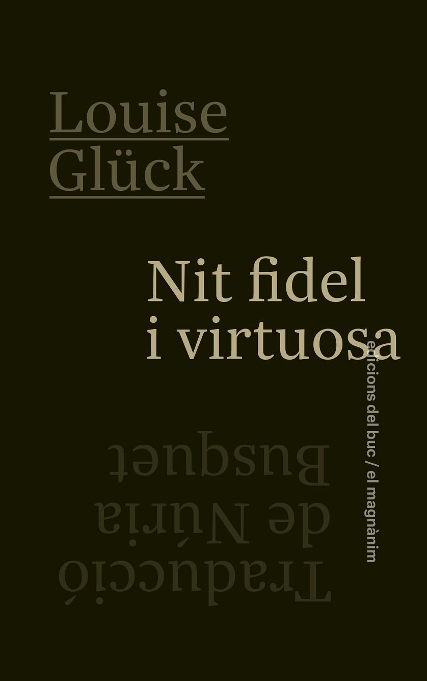 NIT FIDEL I VIRTUOSA | 9788478228850 | GLÜCK, LOUISE | Llibres Parcir | Librería Parcir | Librería online de Manresa | Comprar libros en catalán y castellano online