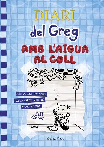 DIARI DEL GREG 15. AMB L'AIGUA AL COLL | 9788418135866 | KINNEY, JEFF | Llibres Parcir | Librería Parcir | Librería online de Manresa | Comprar libros en catalán y castellano online